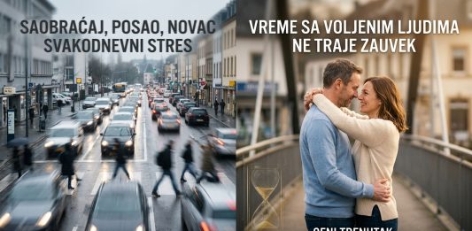 Život je kratak i zato treba ceniti svaki trenutak sa ljudima koje volimo