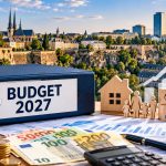 Budžet Luksemburga 2027 – plate, porodični dodaci, stanovanje i javne investicije